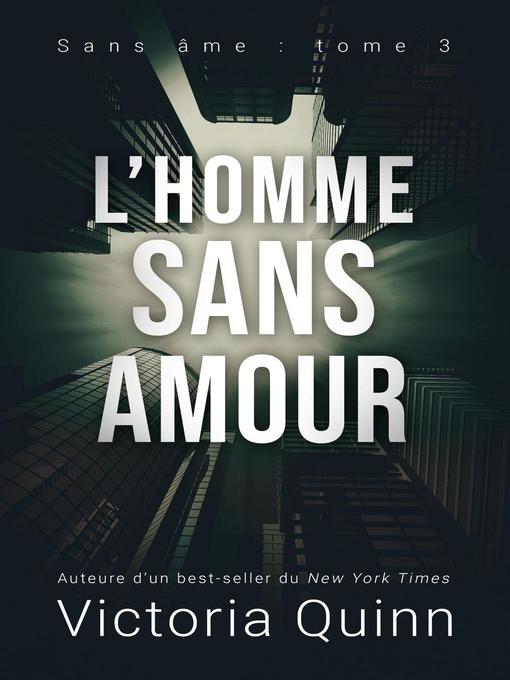 Title details for L'homme sans amour by Victoria Quinn - Available